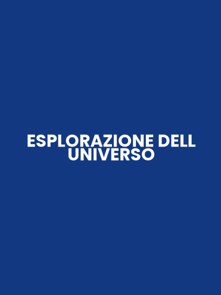 ESPLORAZIONE DELL UNIVERSO