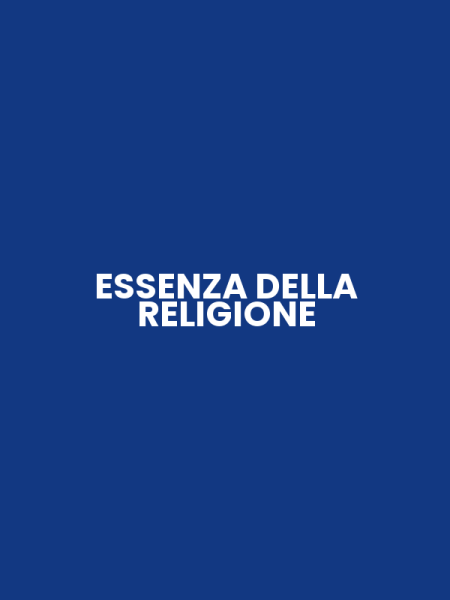ESSENZA DELLA RELIGIONE
