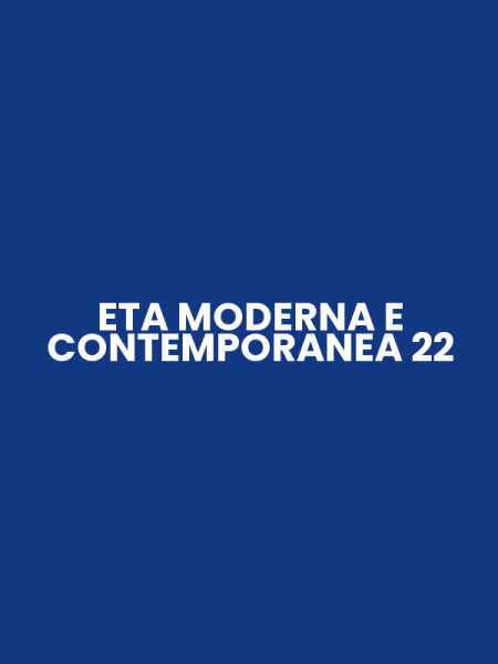 ETA MODERNA E CONTEMPORANEA 22