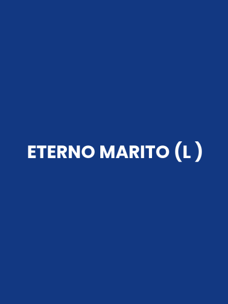 ETERNO MARITO (L )