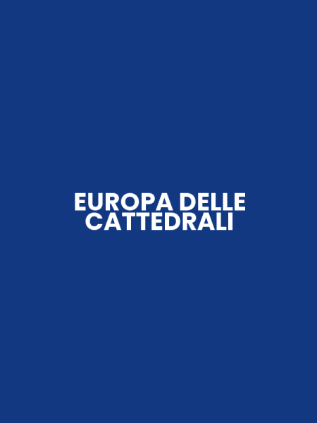 EUROPA DELLE CATTEDRALI