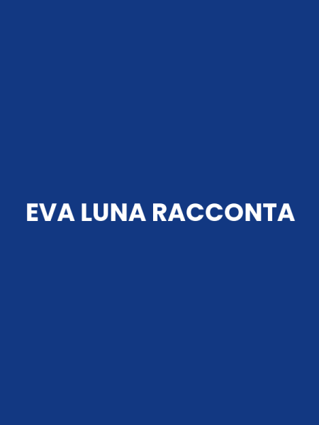 EVA LUNA RACCONTA