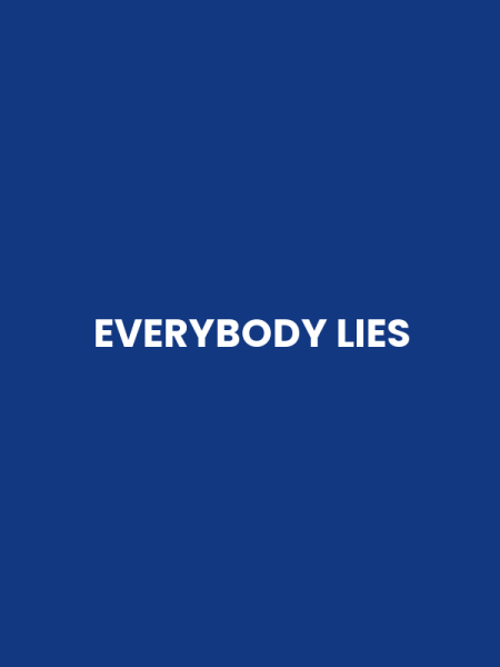 EVERYBODY LIES