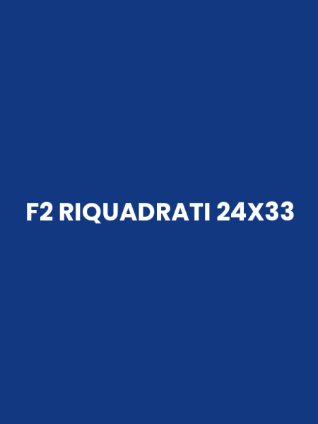 F2 RIQUADRATI 24X33
