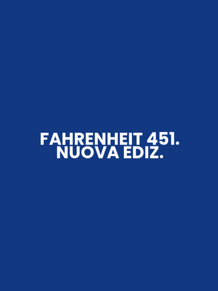 FAHRENHEIT 451. NUOVA EDIZ.
