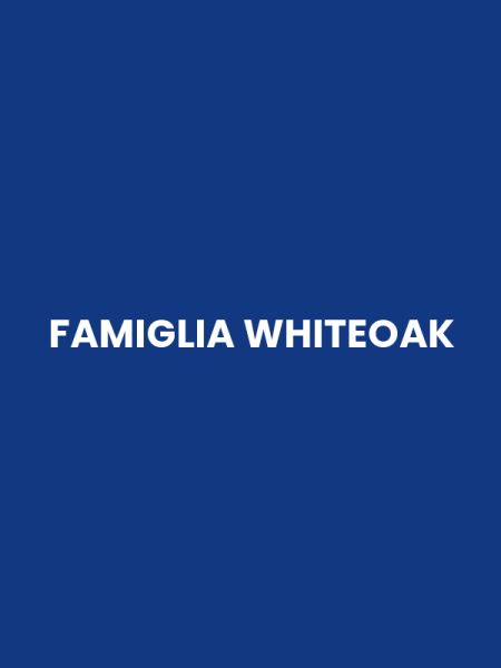 FAMIGLIA WHITEOAK