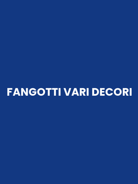 FANGOTTI VARI DECORI