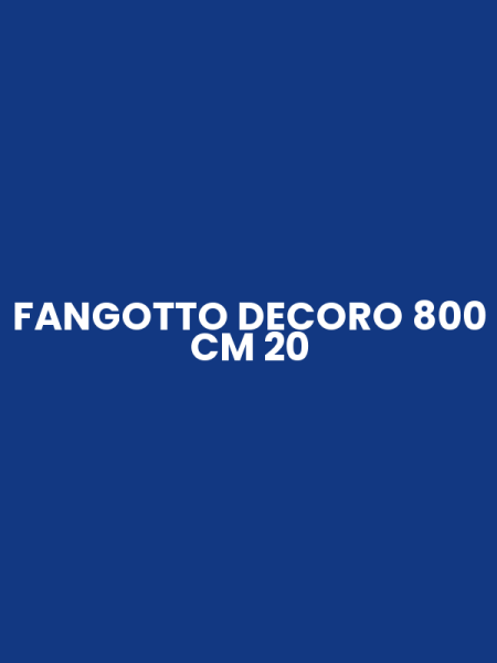 FANGOTTO DECORO 800 CM 20