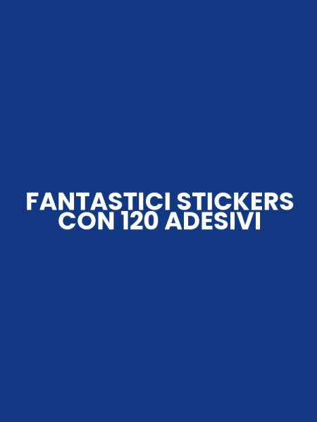 FANTASTICI STICKERS CON 120 ADESIVI
