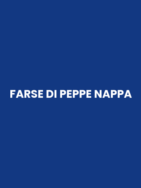 FARSE DI PEPPE NAPPA