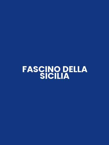 FASCINO DELLA SICILIA