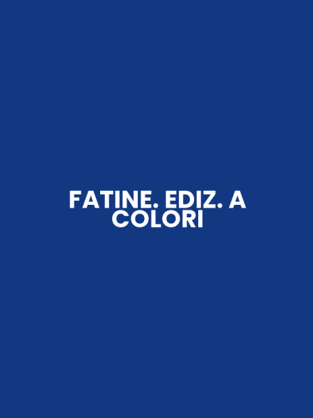 FATINE. EDIZ. A COLORI