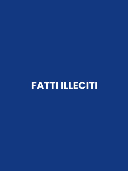 FATTI ILLECITI