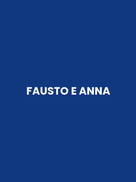 FAUSTO E ANNA