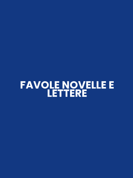 FAVOLE NOVELLE E LETTERE