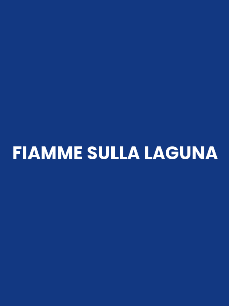 FIAMME SULLA LAGUNA