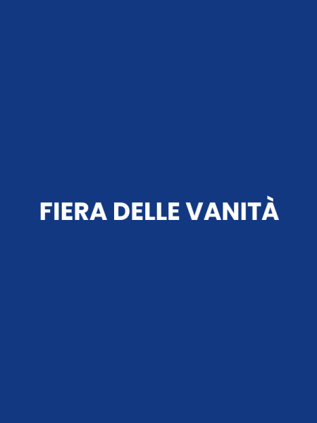 FIERA DELLE VANITÀ