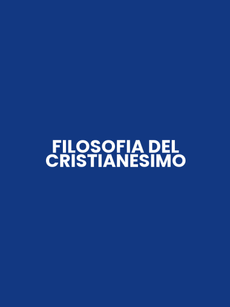 FILOSOFIA DEL CRISTIANESIMO