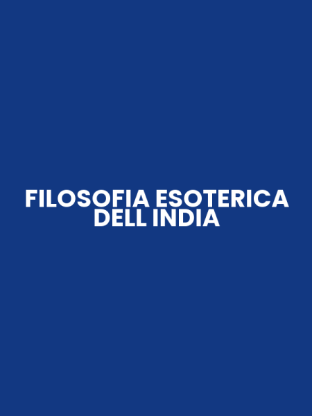 FILOSOFIA ESOTERICA DELL INDIA