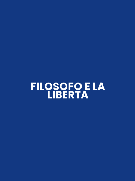 FILOSOFO E LA LIBERTA