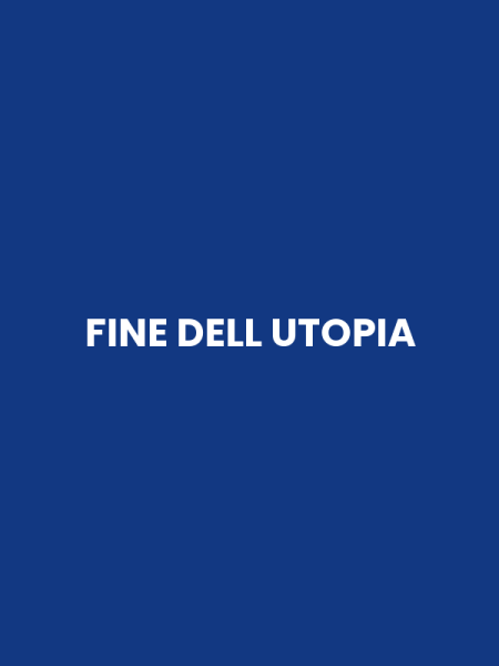 FINE DELL UTOPIA