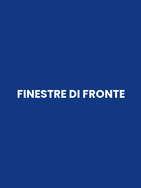 FINESTRE DI FRONTE