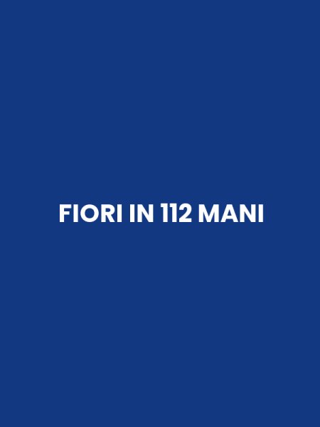 FIORI IN 112 MANI