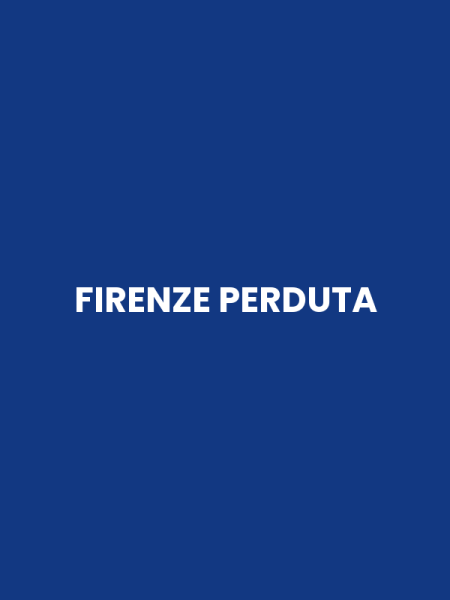 FIRENZE PERDUTA