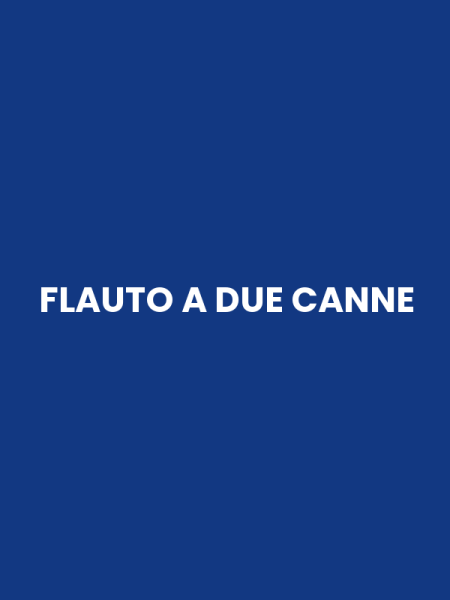 FLAUTO A DUE CANNE