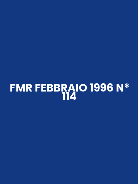 FMR FEBBRAIO 1996 N* 114