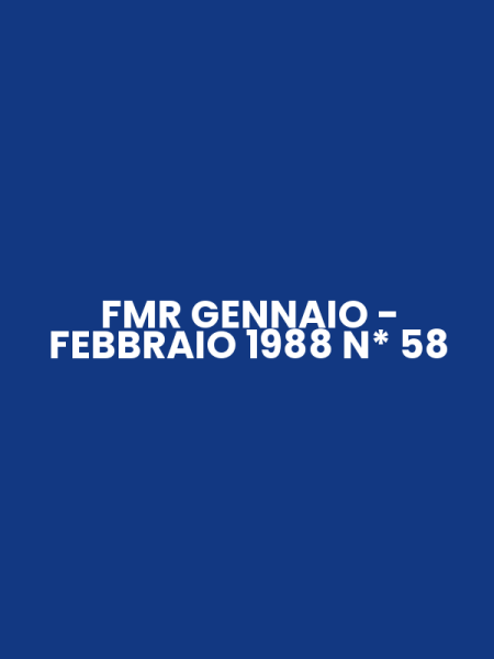 FMR GENNAIO - FEBBRAIO 1988 N* 58