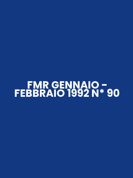 FMR GENNAIO - FEBBRAIO 1992 N* 90