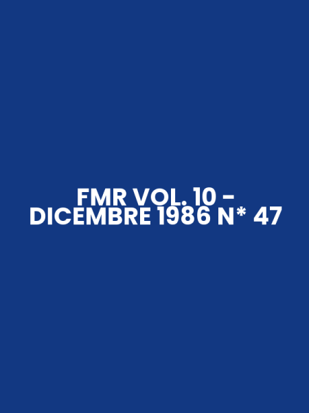 FMR VOL. 10 - DICEMBRE 1986 N* 47
