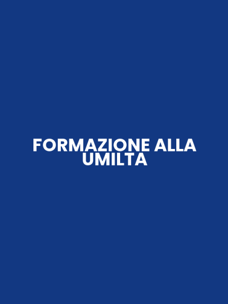FORMAZIONE ALLA UMILTA
