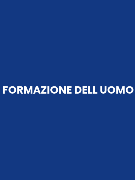 FORMAZIONE DELL UOMO