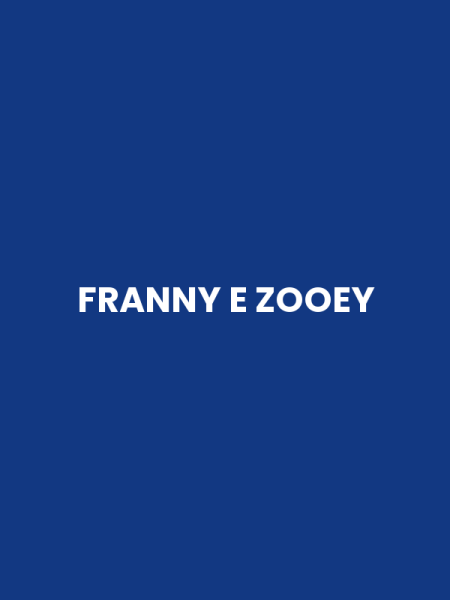 FRANNY E ZOOEY