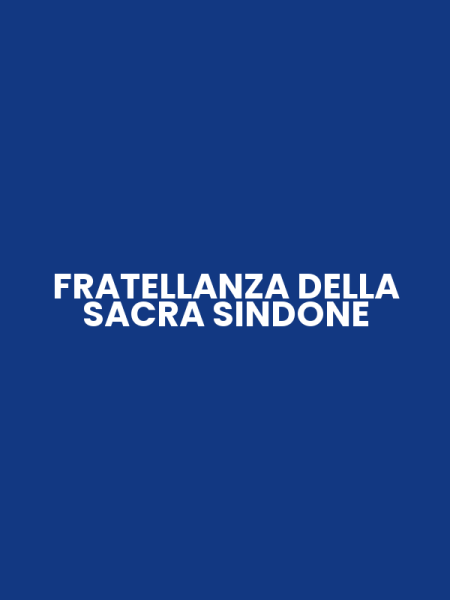 FRATELLANZA DELLA SACRA SINDONE