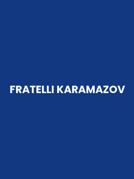 FRATELLI KARAMAZOV