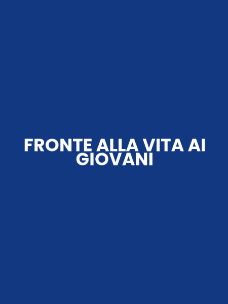 FRONTE ALLA VITA AI GIOVANI