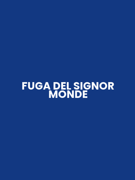 FUGA DEL SIGNOR MONDE