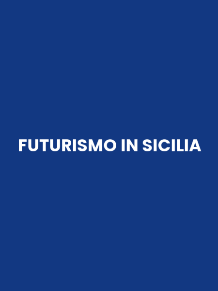 FUTURISMO IN SICILIA
