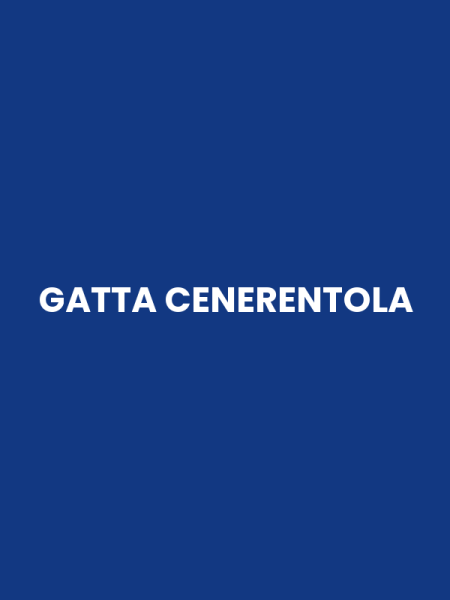 GATTA CENERENTOLA