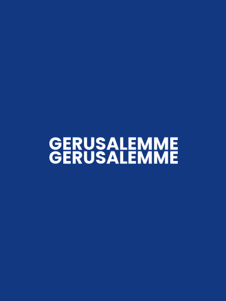 GERUSALEMME GERUSALEMME