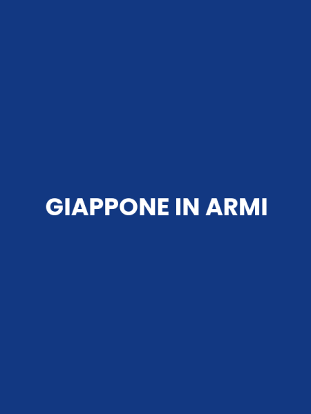 GIAPPONE IN ARMI