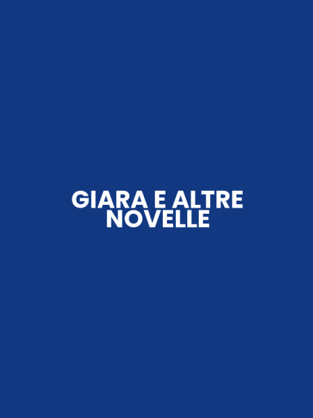 GIARA E ALTRE NOVELLE