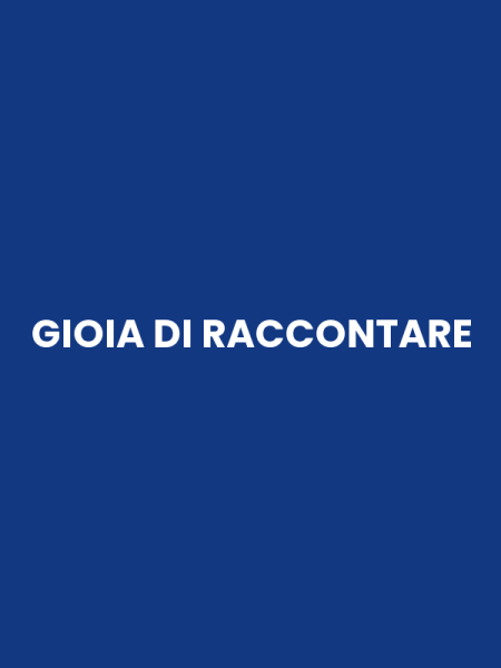 GIOIA DI RACCONTARE