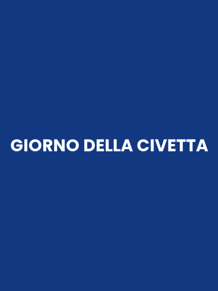 GIORNO DELLA CIVETTA