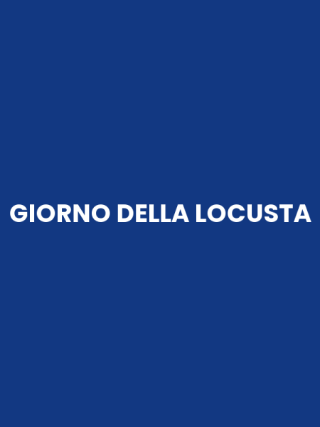 GIORNO DELLA LOCUSTA
