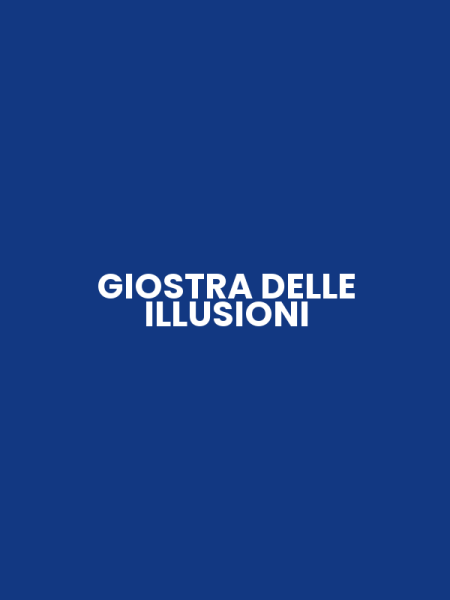 GIOSTRA DELLE ILLUSIONI