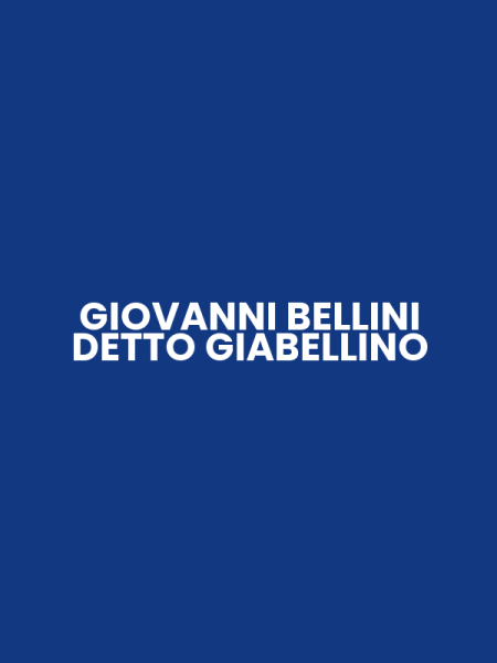 GIOVANNI BELLINI DETTO GIABELLINO